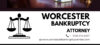Worcester Bankruptcy...